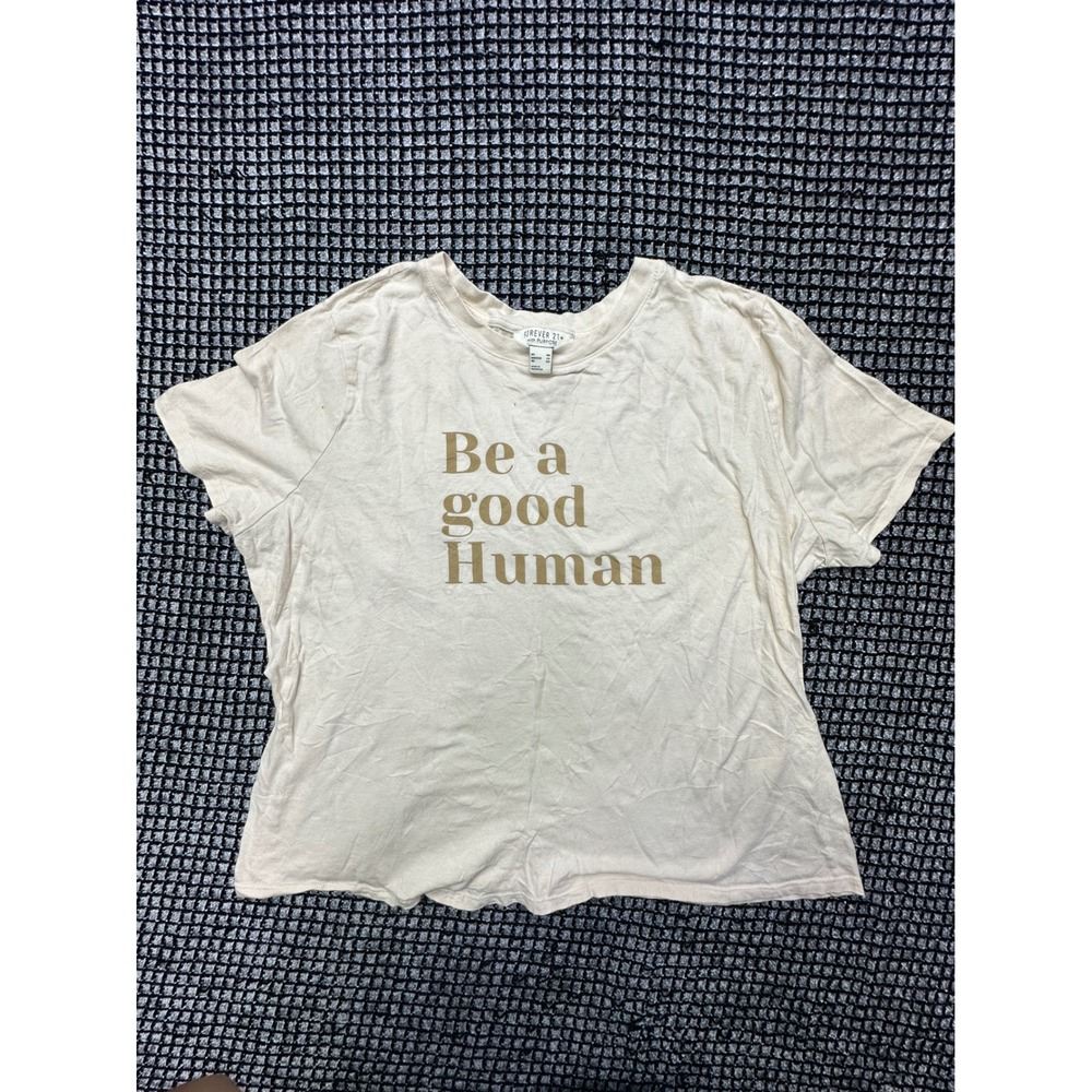Forever 21 Graphic Tee Womens 0X Cream Be a good Human Short Sleeve